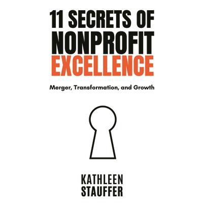11 Secrets of Nonprofit Excellence