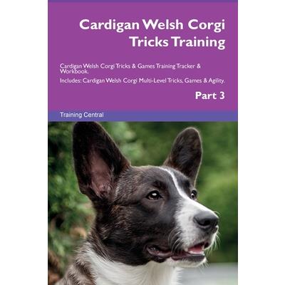 Cardigan Welsh Corgi Tricks Training Cardigan Welsh Corgi Tricks & Games Training Tracker & Workbook. Includes