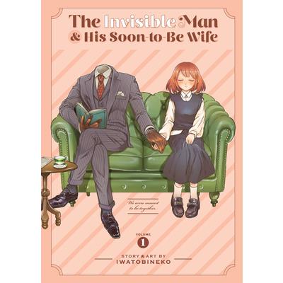 The Invisible Man and His Soon-To-Be Wife Vol. 1