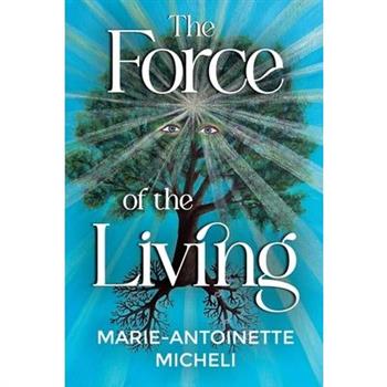 The Force of the Living