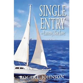 Single Entry-Larceny, Not Love