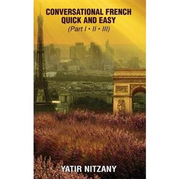 Conversational French Quick and Easy