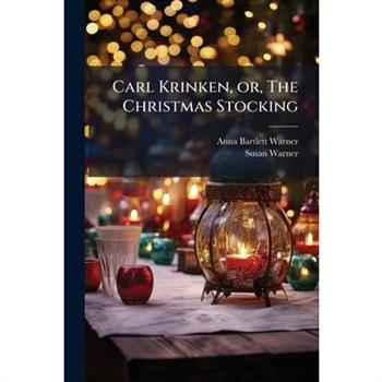 Carl Krinken, Or, the Christmas Stocking