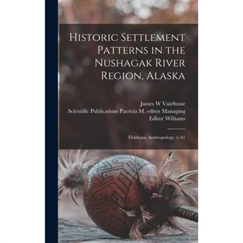 Historic Settlement Patterns in the Nushagak River Region, Alaska