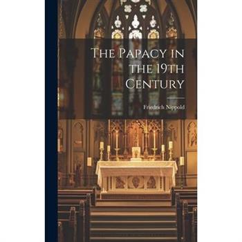 The Papacy in the 19th Century