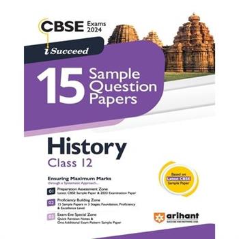 Arihant CBSE Exams 2024 I-Succeed 15 Sample Question Papers History Class 12th
