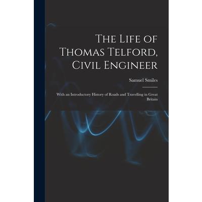 The Life of Thomas Telford, Civil Engineer