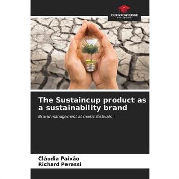 The Sustaincup product as a sustainability brand