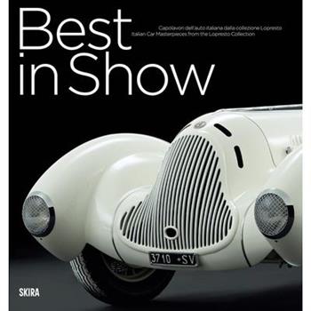 Best in Show: Italian Car Masterpieces from the Lopresto Collection