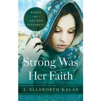 Strong Was Her Faith