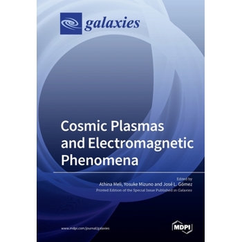 Cosmic Plasmas and Electromagnetic Phenomena