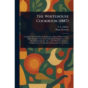 The Whitehouse Cookbook (1887)