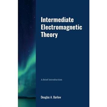 Intermediate Electromagnetic Theory