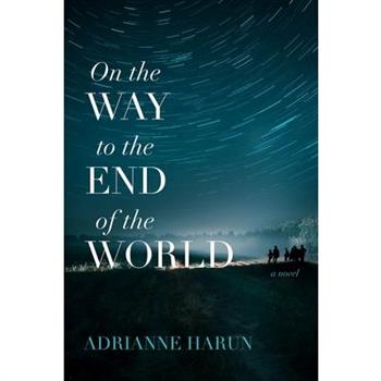 On the Way to the End of the World