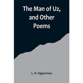The Man of Uz, and Other Poems