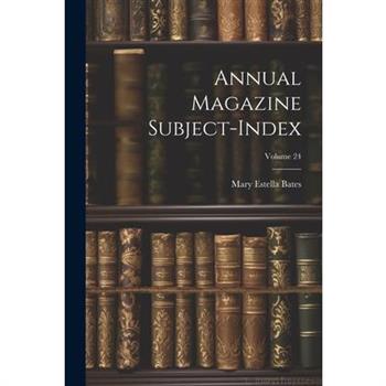 Annual Magazine Subject-Index; Volume 24