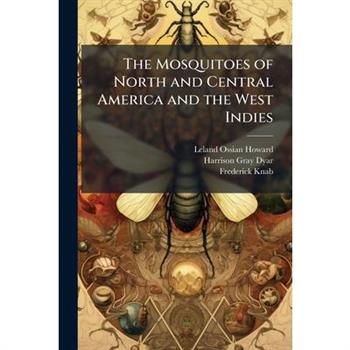 The Mosquitoes of North and Central America and the West Indies