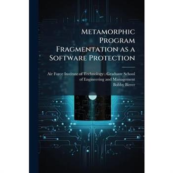 Metamorphic Program Fragmentation as a Software Protection