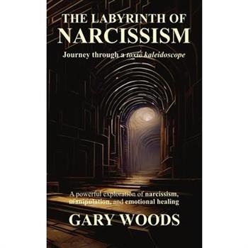 The Labyrinth of Narcissism