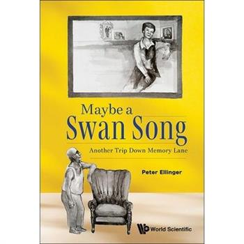 Maybe a Swan Song