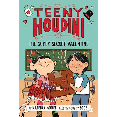 Teeny Houdini #2: The Super-Secret Valentine