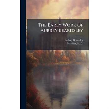 The Early Work of Aubrey Beardsley