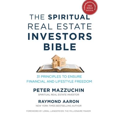 The Spiritual Real Estate Investors Bible