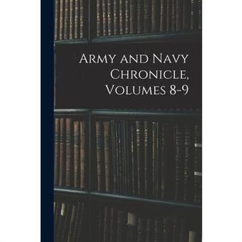 Army and Navy Chronicle, Volumes 8-9