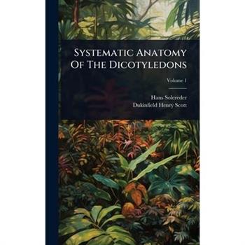 Systematic Anatomy Of The Dicotyledons