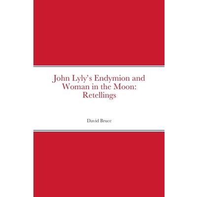 Lyly’s Endymion and Woman in the Moon