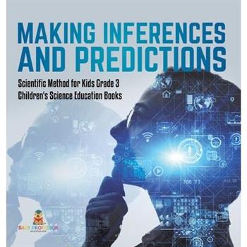 Making Inferences and Predictions Scientific Method for Kids Grade 3 Children's Science Education Books