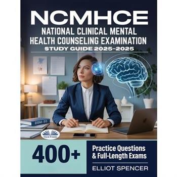 NCMHCE National Clinical Mental Health Counseling Examination Study Guide 2025-2026