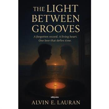 The Light Between Grooves