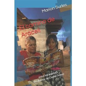 El camino de Aracelientre los 獺ngeles y los diablos de Ciudad Ju獺rez