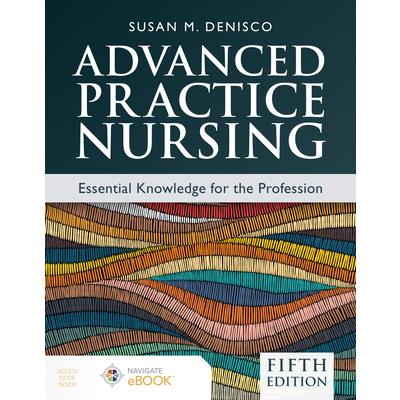 Advanced Practice Nursing: Essential Knowledge for the Profession