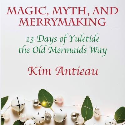 Magic, Myth, and Merrymaking