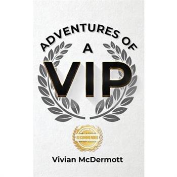 Adventures of a VIP