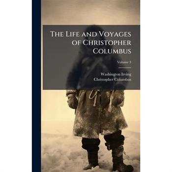 The Life and Voyages of Christopher Columbus