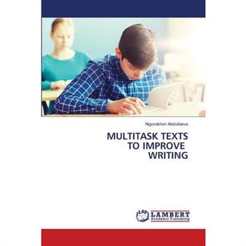 Multitask Texts to Improve Writing