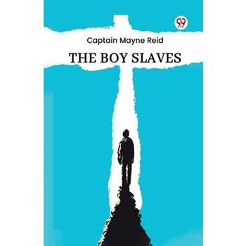 The Boy Slaves The Boy Slaves