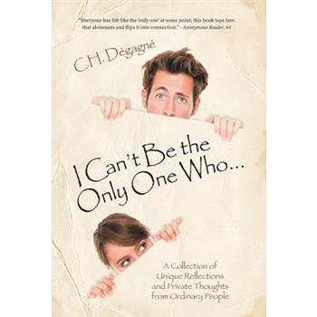 I Can't Be the Only One Who...