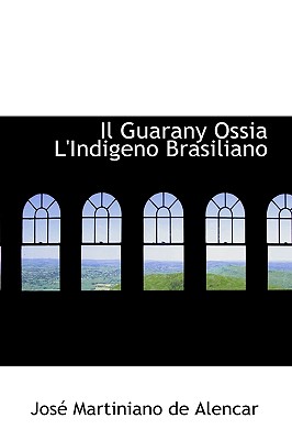 Il Guarany Ossia L’Indigeno Brasiliano