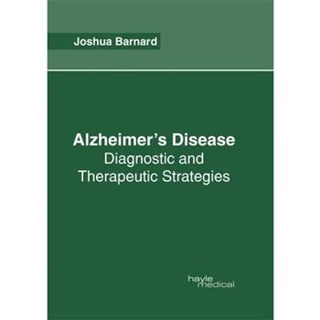 Alzheimer's Disease: Diagnostic and Therapeutic Strategies