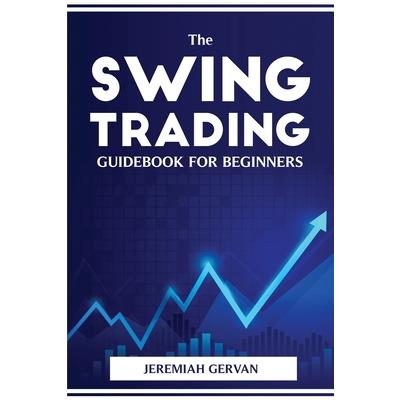 The Swing Trading Guidebook for Beginners