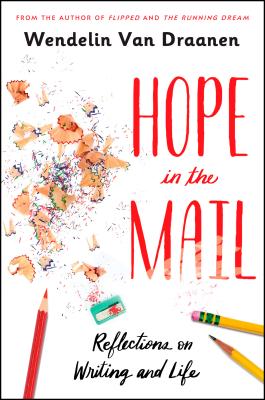 Hope in the mail : reflections on writing and life /
