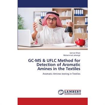 GC-MS & UFLC Method for Detection of Aromatic Amines in the Textiles