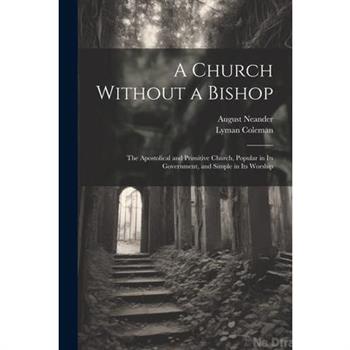 A Church Without a Bishop