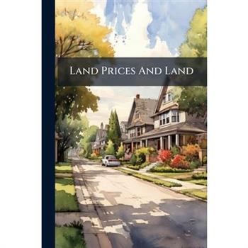 Land Prices And Land Land Prices And Land