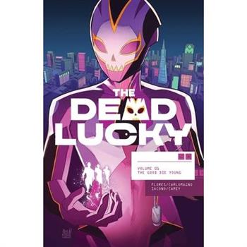 The Dead Lucky, Volume 1: A Massive-Verse Book