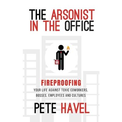 The Arsonist in the Office